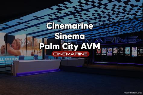 palm city sinema filmler